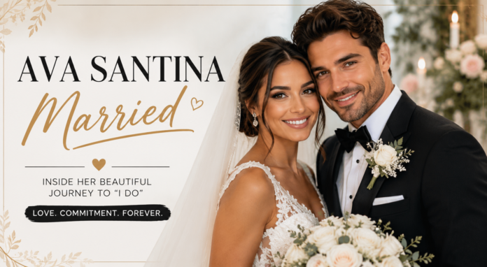 Ava Santina Married